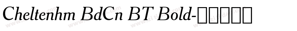 Cheltenhm BdCn BT Bold字体转换